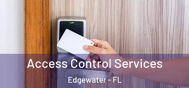 Access Control Services Edgewater - FL