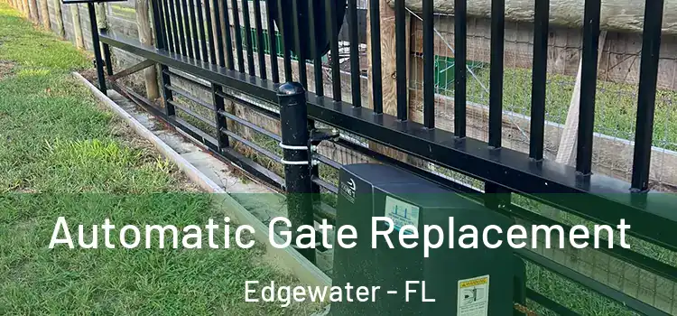 Automatic Gate Replacement Edgewater - FL