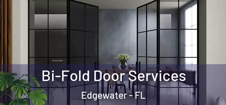 Bi-Fold Door Services Edgewater - FL