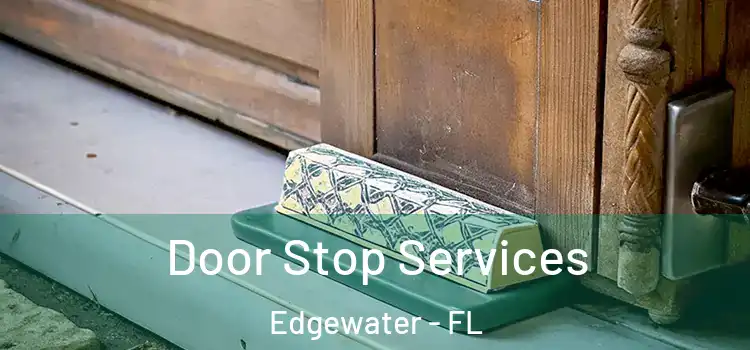 Door Stop Services Edgewater - FL