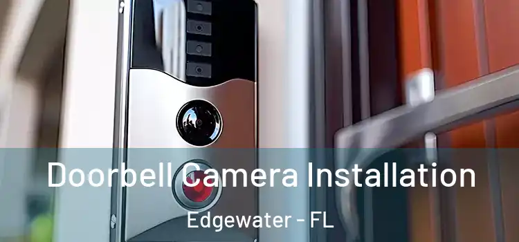  Doorbell Camera Installation Edgewater - FL