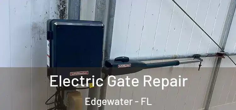 Electric Gate Repair Edgewater - FL