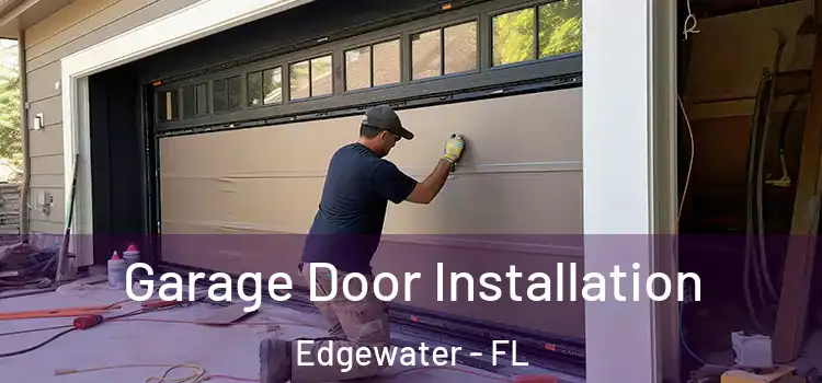  Garage Door Installation Edgewater - FL