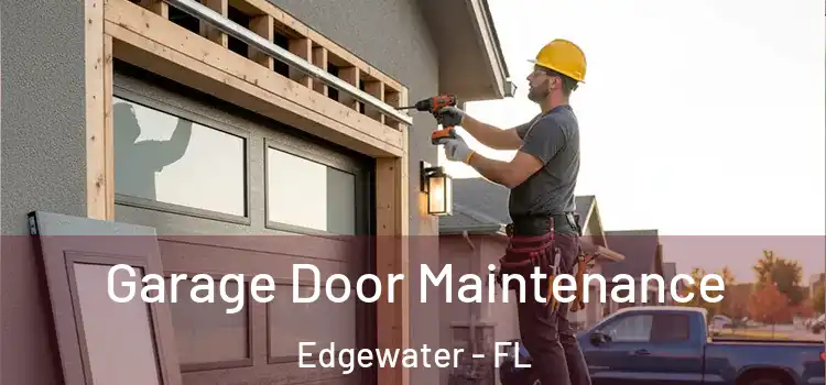Garage Door Maintenance Edgewater - FL