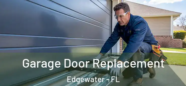  Garage Door Replacement Edgewater - FL