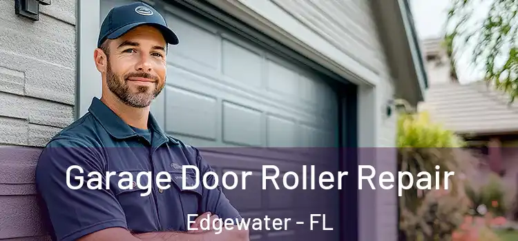  Garage Door Roller Repair Edgewater - FL