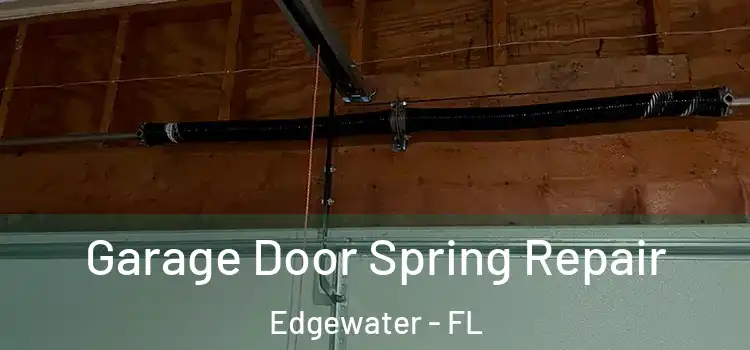  Garage Door Spring Repair Edgewater - FL