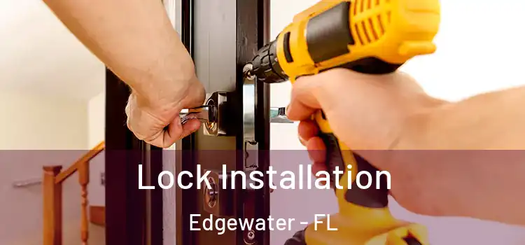 Lock Installation Edgewater - FL