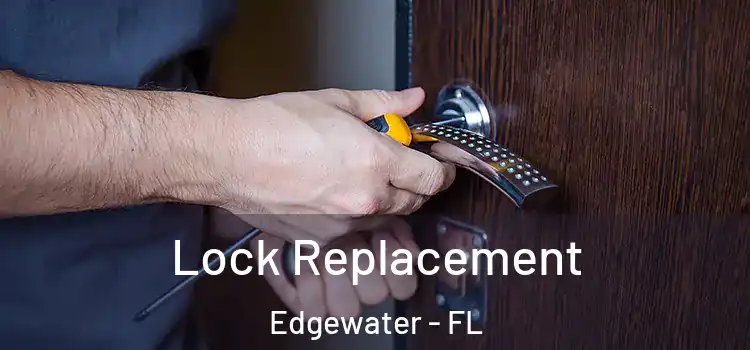 Lock Replacement Edgewater - FL