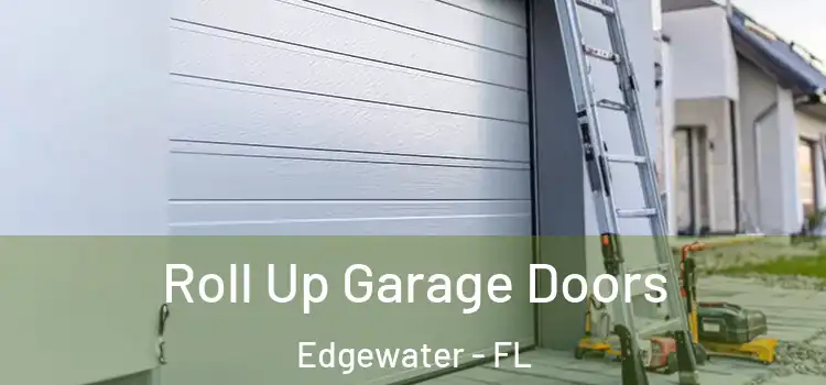  Roll Up Garage Doors Edgewater - FL