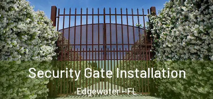 Security Gate Installation Edgewater - FL