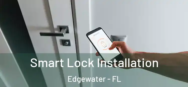 Smart Lock Installation Edgewater - FL