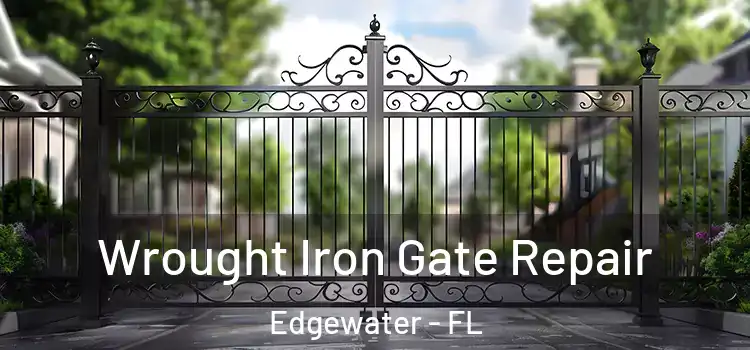 Wrought Iron Gate Repair Edgewater - FL